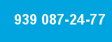 939 087-24-77